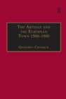 The Artisan and the European Town, 1500–1900 - Book