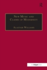 New Music and the Claims of Modernity - Book