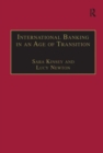 International Banking in an Age of Transition : Globalisation, Automation, Banks and Their Archives - Book