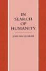 In Search of Humanity : A Theological and Philosophical Approach - Book