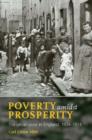 Poverty Amidst Prosperity : The Urban Poor in England, 1834-1914 - Book
