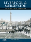 Liverpool and Merseyside : Photographic Memories - Book