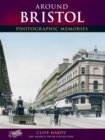 Around Bristol : Photographic Memories - Book