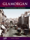 Glamorgan : Photographic Memories - Book