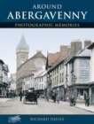 Around Abergavenny : Photographic Memories - Book