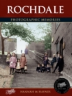Rochdale : Photographic Memories - Book