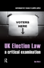 UK Election Law : A Critical Examination - Book