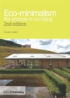 Eco-minimalism (2nd edition) : the antidote to eco-bling - Book