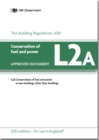 Approved Document L2A: Conservation of fuel and power - New buildings other than dwellings (2013 edition) - Book