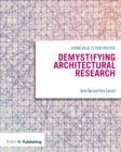 Demystifying Architectural Research : Adding value to your practice - Book