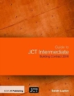 Guide to JCT Intermediate Building Contract 2016 - Book