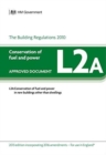 Approved Document L2A: Conservation of Fuel and Power in New Buildings Other Than Dwellings, 2013 Edition with 2016 Amendments - Book