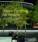 Urban Lighting for People : Evidence-Based Lighting Design for the Built Environment - Book