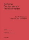 Defining Contemporary Professionalism : For Architects in Practice and Education - Book