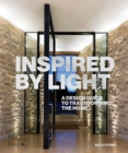Inspired by Light : A design guide to transforming the home - Book