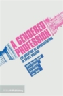 A Gendered Profession : The Question of Representation in Space Making - Book