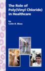 The Role of Poly(Vinyl Chloride) in Healthcare - Book