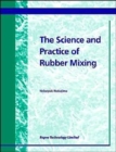 The Science and Practice of Rubber Mixing - Book