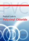 Practical Guide to Polyvinyl Chloride - Book