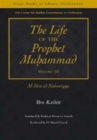 The Life of the Prophet Muhammad : Al-Siraay al-Nabawiyya v. 3 - Book