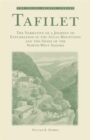 Tafilet : The Narrative of a Journey of Exploration in the Atlas Mountains and the Oases of the North-west Sahara - Book