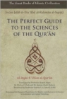 The Perfect Guide to the Sciences of the Qur'an : Al-itqan Fi 'ulum Al-Qur'an v. 1 - Book