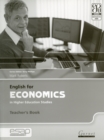 English for Economics in Higher Education Studies Teacher Book - Book