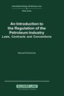 An Introduction to the Regulation of the Petroleum Industry:Laws, Contracts and Conventions - Book
