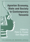 Agrarian Economy, State and Society in Contemporary Tanzania - Book