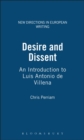 Desire and Dissent : An Introduction to Luis Antonio de Villena - Book