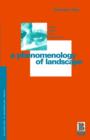 A Phenomenology of Landscape : Places, Paths and Monuments - Book