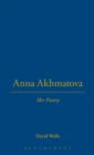 Anna Akhmatova : Her Poetry - Book