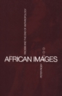 African Images : Racism and the End of Anthropology - Book