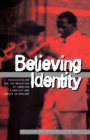 Believing Identity : Pentecostalism and the Mediation of Jamaican Ethnicity and Gender in England - Book