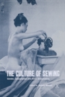 The Culture of Sewing : Gender, Consumption and Home Dressmaking - Book