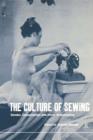 The Culture of Sewing : Gender, Consumption and Home Dressmaking - Book