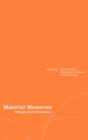 Material Memories : Design and Evocation - Book