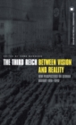 The Third Reich Between Vision and Reality : New Perspectives on German History 1918-1945 - Book