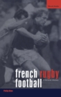 French Rugby Football : A Cultural History - Book
