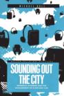 Sounding Out the City : Personal Stereos and the Management of Everyday Life - Book