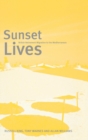 Sunset Lives : British Retirement Migration to the Mediterranean - Book