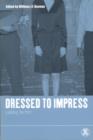 Dressed to Impress : Looking the Part - Book