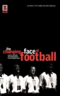 The Changing Face of Football : Racism, Identity and Multiculture in the English Game - Book