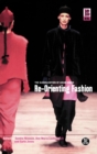 Re-Orienting Fashion : The Globalization of Asian Dress - Book