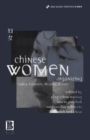 Chinese Women Organizing : Cadres, Feminists, Muslims, Queers - Book