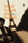 Visual Culture and Tourism - Book