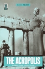 The Acropolis : Global Fame, Local Claim - Book