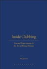Inside Clubbing : Sensual Experiments in the Art of Being Human - Book