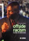 Offside Racism : Playing the White Man - Book