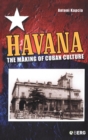 Havana : The Making of Cuban Culture - Book